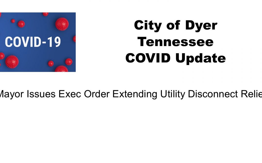 Executive Order: Utility Disconnects  & Continuing Emergency